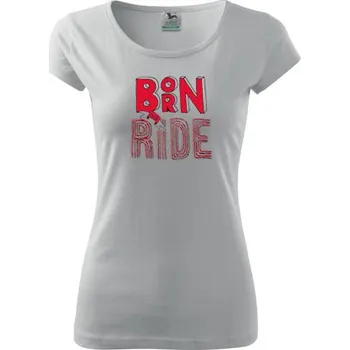 Dámské tričko Dámské Triko s moto motivem 132 Born to Ride