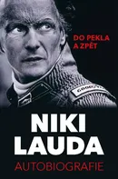 Niki Lauda: Autobiografie: Do pekla a zpět - Niki Lauda (2022, pevná)