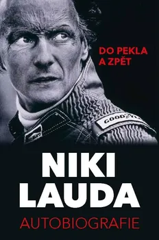 Literární biografie Niki Lauda: Autobiografie: Do pekla a zpět - Niki Lauda (2022, pevná)