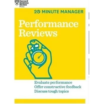 Performance Reviews (HBR 20-Minute Manager Series) - Harvard Business Review