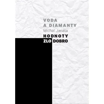 Voda a diamanty - Hodnoty, zlo, dobro - Michal Janata