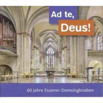 Zahraniční hudba CD Benjamin Britten: Domsingknaben Essen - Ad Te,deus! (60 Jahre Essener Domsingknaben) 2022