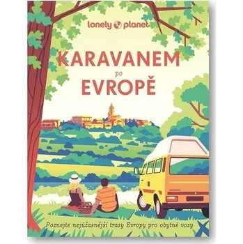 Karavanem po Evropě: Poznejte…