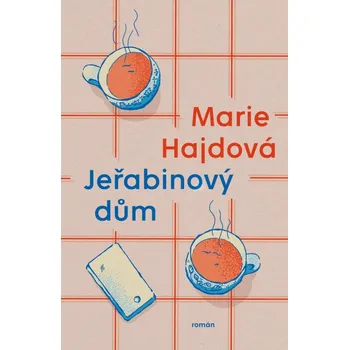 Jeřabinový dům - Marie Hajdová (2022,…
