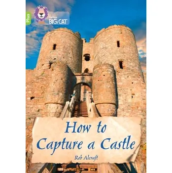 Anglický jazyk How to Capture a Castle - Rob Alcraft