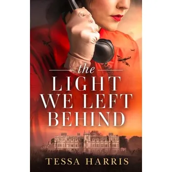 Populárně naučná literatura pro dospělé The Light We Left Behind - Harris, Tessa