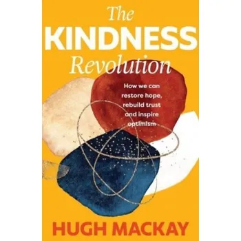 Osobní rozvoj The Kindness Revolution - Mackay, Hugh