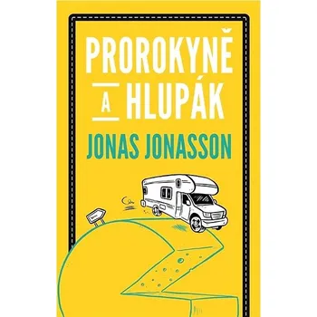 Prorokyně a hlupák - Jonas Jonasson (2022, pevná), e-kniha