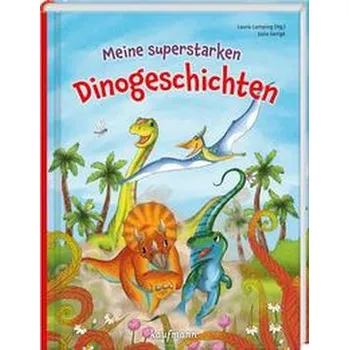 Pohádka Meine superstarken Dinogeschichten - Lamping, Laura
