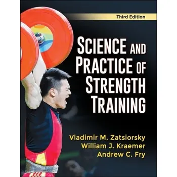Science and Practice of Strength Training - Zatsiorsky, Vladimir M.
