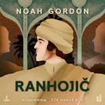 Ranhojič - Noah Gordon (čte Hanuš Bor)…