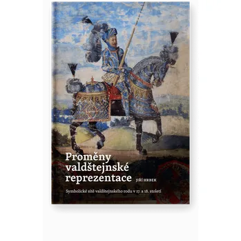 Proměny valdštejnské reprezentace Typ: E-kniha PDF