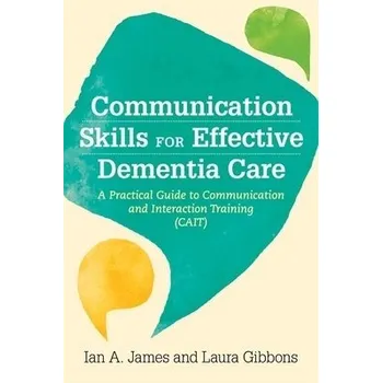 Communication Skills for Effective Dementia Care