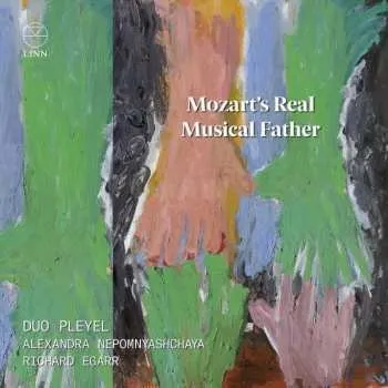 Zahraniční hudba CD Wolfgang Amadeus Mozart: Duo Pleyel - Mozart's Real Musical Father 2024