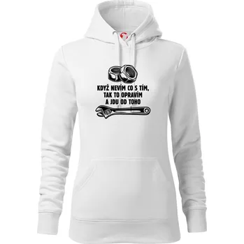 Dámská mikina Když nevím co s tím, tak to opravím a jdu od toho - Mikina dámská Cape s kapucí - S ( Bílá )