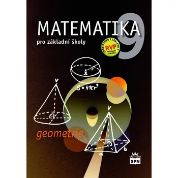 Matematika Matematika 9 pro základní školy Geometrie - Zdeněk Půlpán