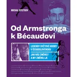 Od Amstronga k Bécaudovi: Legendy…