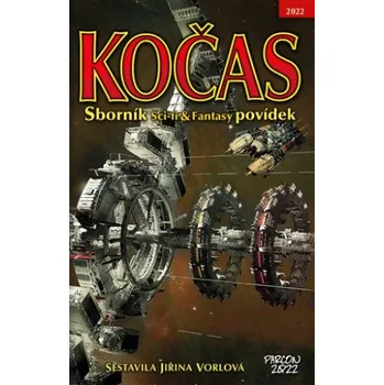 Kočas 2022: Sborník sci-fi a fantasy povídek - Jiřina Vorlová (2022, brožovaná)