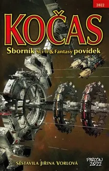 Kočas 2022: Sborník sci-fi a fantasy povídek - Jiřina Vorlová (2022, brožovaná)