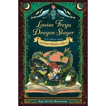 Cizojazyčná kniha Louisa Freya, Dragon Slayer - Robinson, Amy Scott