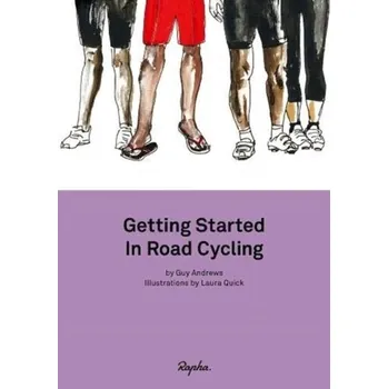 Getting Started in Road Cycling - Andrews, Guy