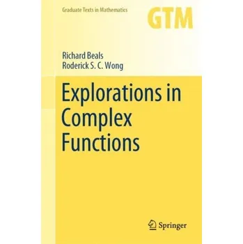Matematika Explorations in Complex Functions - Beals, Richard (Yale University, Connecticut)