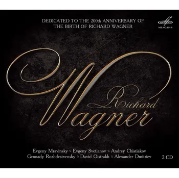 Zahraniční hudba WAGNER - Orchestral Works - Dedicated To The 200th Anniversary Of The Birth Of Richard Wagner (2CD) (Andrey Chistiakov, David Oistrach, Alexander Dmitriev, Evgeny Mravinsky, Evgeny Svetlanov)