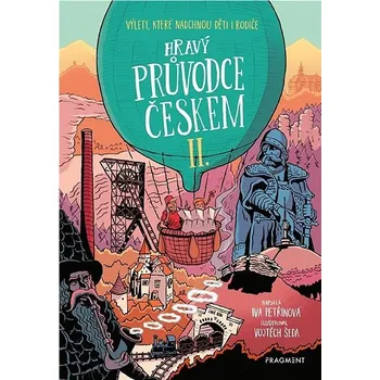 Hravý průvodce Českem II.: Výlety, které nadchnou děti i rodiče Kniha