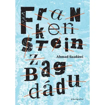 Frankenstein z Bagdádu - Ahmad Saadáwí (2022, brožovaná)