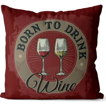 Dekorativní polštářek Polštář Born to drink wine