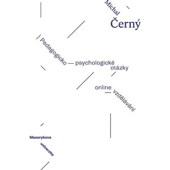 Kniha Pedagogicko-psycholologické otázky online vzdělávání - Michal Černý (E-Kniha)