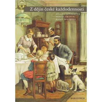 Kniha Z dějin české každodennosti. Život v 19. století - Tomáš Jiránek, Milena Lenderová, Marie Macková (E-Kniha)