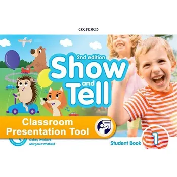 Anglický jazyk Oxford Discover: Show and Tell Second Edition 1 Student Book Classroom Presentation Tool -