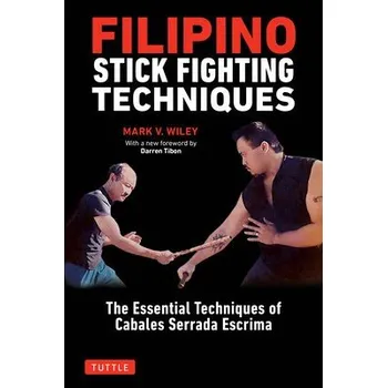 Cizojazyčná kniha Filipino Stick Fighting Techniques - Wiley, Mark V. a Tibon, Darren