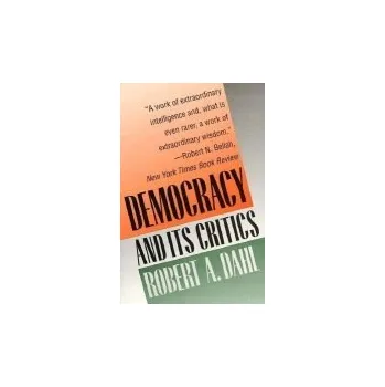 Cizojazyčná kniha Democracy and Its Critics - Dahl, Robert A.