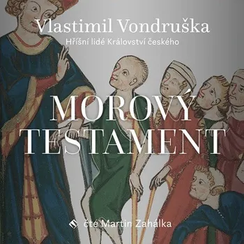 Morový testament - Vlastimil Vondruška (čte Martin Zahálka) [CDmp3]