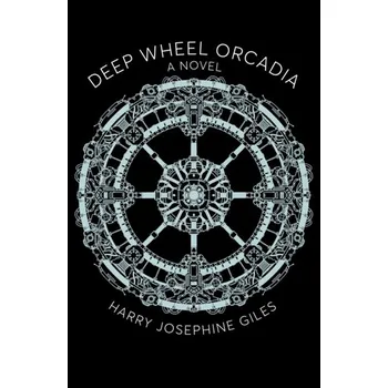 Populárně naučná literatura pro dospělé Deep Wheel Orcadia - Giles, Harry Josephine