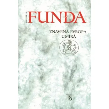 Kniha Znavená Evropa umírá (E-Kniha)