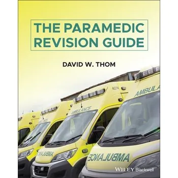 Cizí jazyk Paramedic Revision Guide - Thom, David W. (South Western Ambulance Service NHS Foundation Trust, UK)