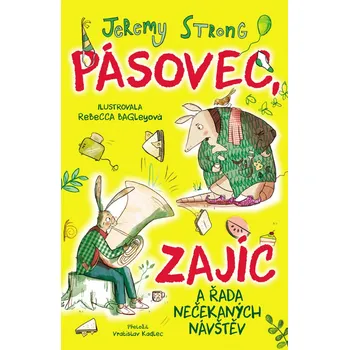 Pásovec, Zajíc a řada nečekaných návštěv - Jeremy Strong