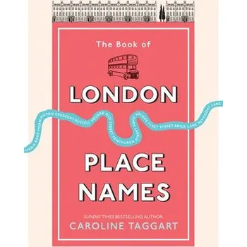 Cizojazyčná kniha Book of London Place Names - Taggart, Caroline