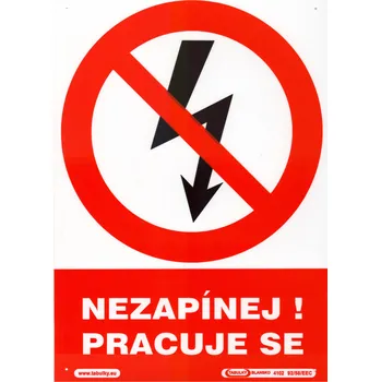 Nezapínej! Pracuje se (plastová tabulka A4)