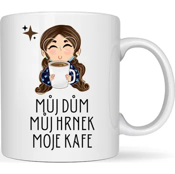 Hrneček - Můj dům Můj hrnek Moje kafe