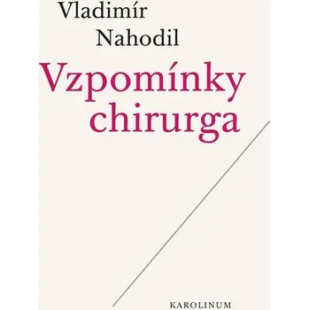 Kniha Vzpomínky chirurga - Vladimír Nahodil (E-Kniha)
