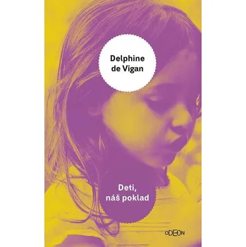 Kniha Deti, náš poklad - Delphine de Vigan (E-Kniha)