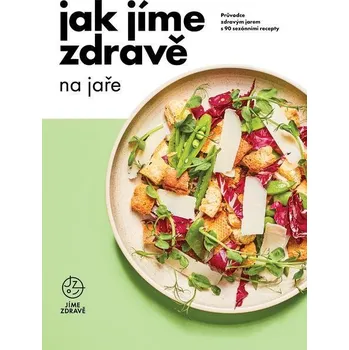 Kniha Jak jíme zdravě na jaře - Kolektiv autorů (E-Kniha)