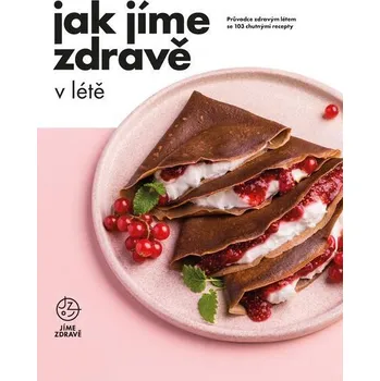 Kniha Jak jíme zdravě v létě - Kolektiv autorů (E-Kniha)