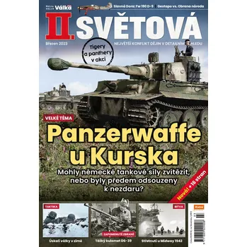 Časopis II. světová 3/2023 - Panzerwaffe u Kurska