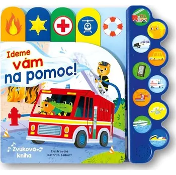 Hračka pro nejmenší Ideme vám na pomoc!: Zvuková kniha Kniha