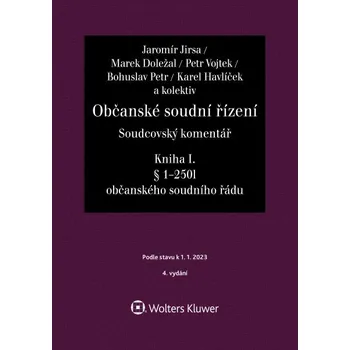 Občanské soudní řízení. Soudcovský komentář. Kniha I (§ 1 až 250l o. s. ř.) - 4. vydání